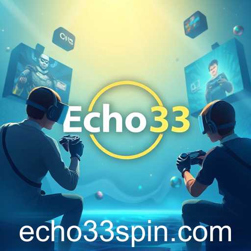 The Rise of Echo33: A Portal into Gaming Futures